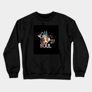 You Fire My Soul Dog Crewneck Sweatshirt